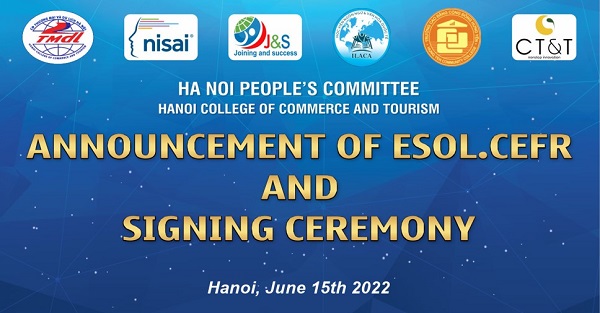 Lễ công bố Chương trình tiếng Anh Khung tham chiếu Châu Âu Esol.Cefr của Tổ chức Giáo dục Nisai tại Việt Nam tại Trường Cao đẳng Thương mại và Du lịch Hà Nội