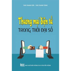 (Sách thương mại điện tử trong thời đại số - Nguồn: Internet)