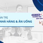 Ngành Quản trị dịch vụ nhà hàng và ăn uống
