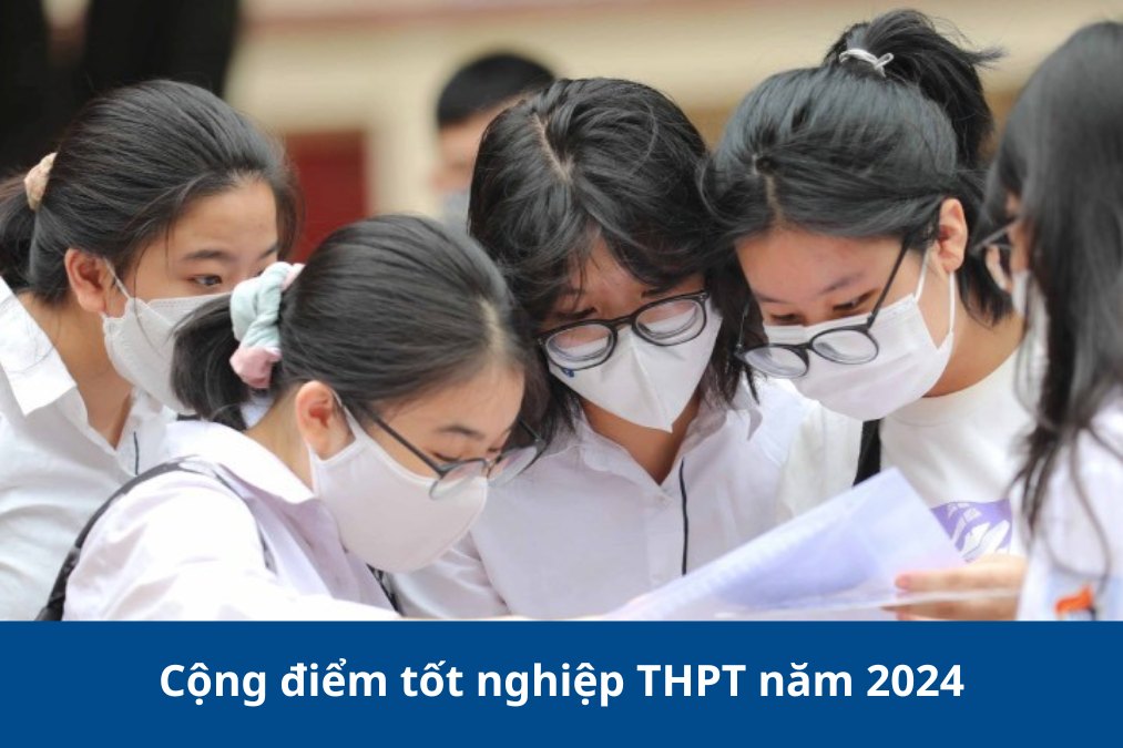 Quy chế cộng điểm tốt nghiệp thpt 2024