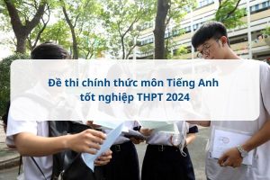 Đề thi chính thức môn Tiếng Anh tốt nghiệp THPT 2024 (mã đề 404)