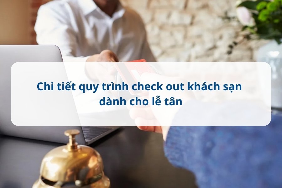 quy trình check out khách sạn