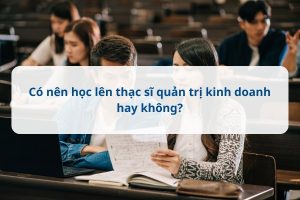 thạc sĩ quản trị kinh doanh