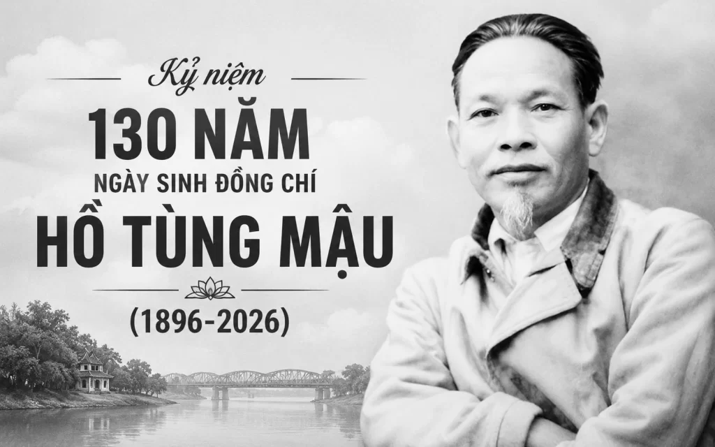 Đồng chí Hồ Tùng Mậu: Người cộng sản kiên trung bất khuất
