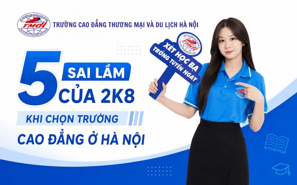 5 sai lầm phổ biến của 2k8 khi chọn trường cao đẳng ở Hà Nội