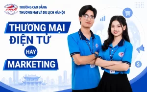 Giải mã: Nên học Thương mại điên tử hay Marketing 2026?